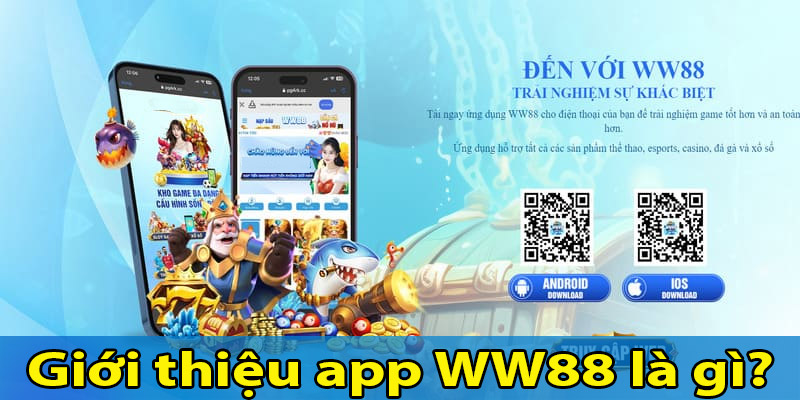 Giới thiệu app WW88 là gì?